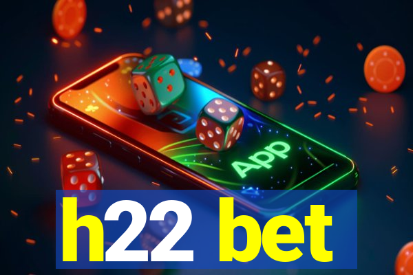 h22 bet